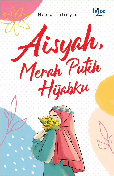 Aisyah, Merah Putih Hijabku