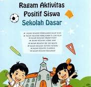 Ragam Aktivitas Potisif Siswa Sekolah Dasar
