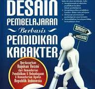 Desain Pembelajaran Berbasis Pendidikan Karakter