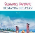 Selayang Pandang Sumatra Selatan
