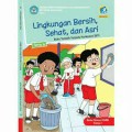 KELAS 1 TEMA 6 LINGKUNGAN BERSIH SEHAT DAN ASRI